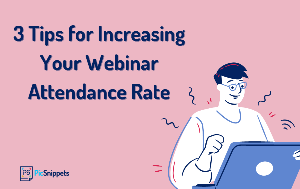 3 Tips to Increase Webinar Attendance