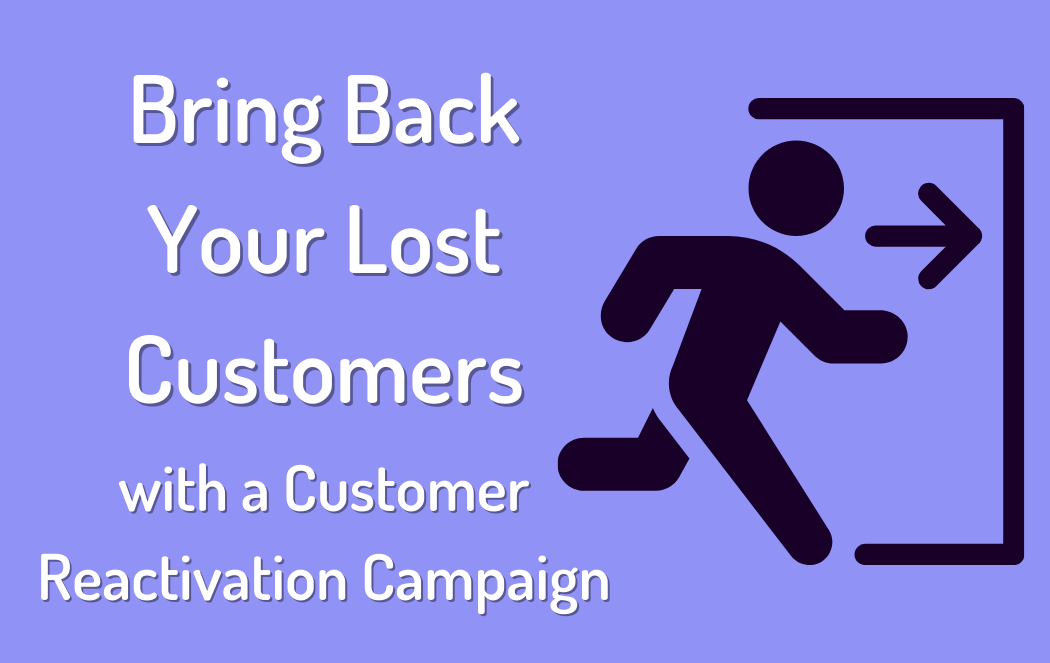Reactivate Your Lost Customers